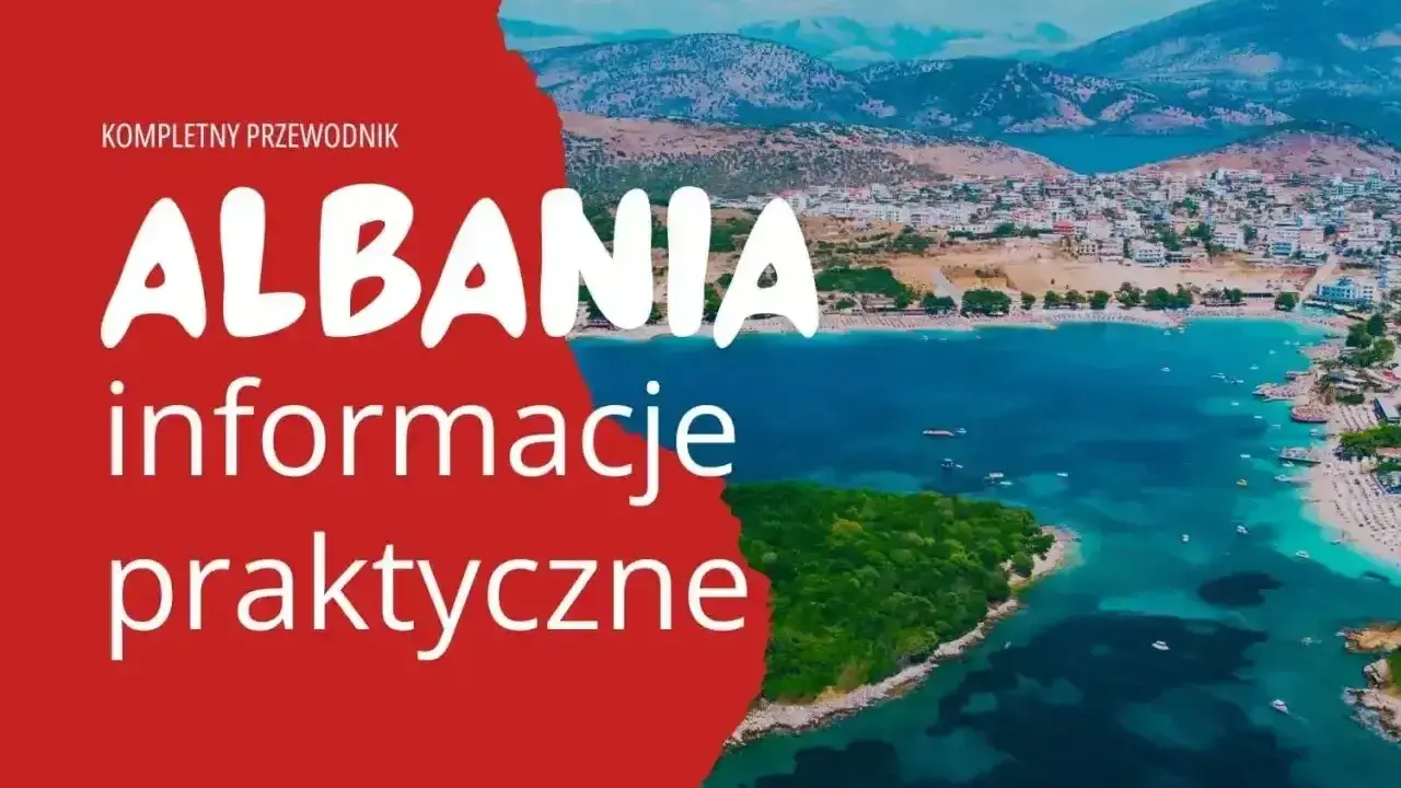 Kompletny przewodnik po Albanii. Czy do Albanii trzeba paszport? Praktyczne informacje o podróży do tego pięknego kraju.