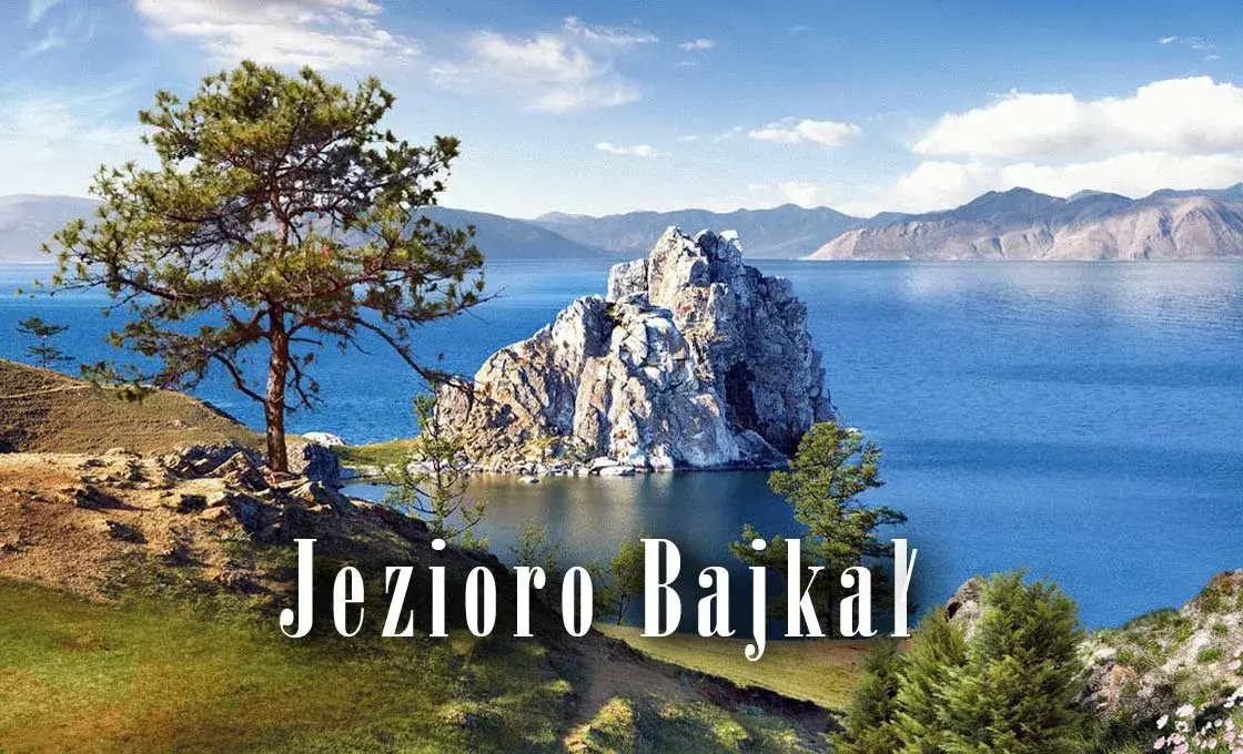 Bajkał: Najgłębsze jezioro świata, 20% słodkiej wody. Poznaj!