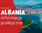 Kompletny przewodnik po Albanii. Czy do Albanii trzeba paszport? Praktyczne informacje o podróży do tego pięknego kraju.