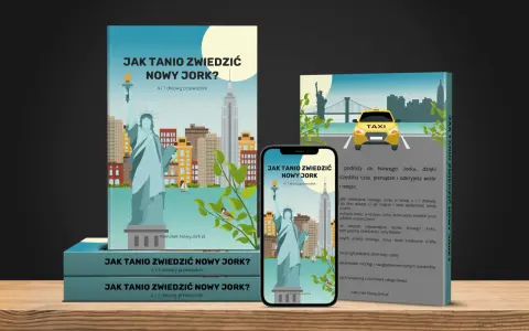 Nowy Jork: Przewodnik dla Polaków zaplanuj wyjazd marzeń krok po kroku