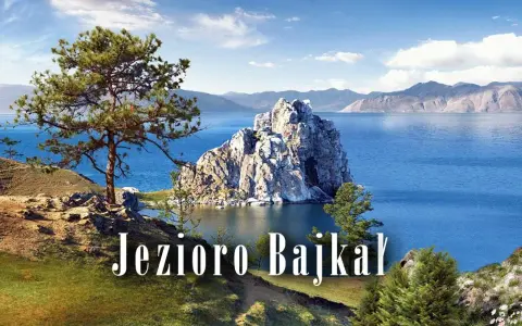 Bajkał: Najgłębsze jezioro świata, 20% słodkiej wody. Poznaj!