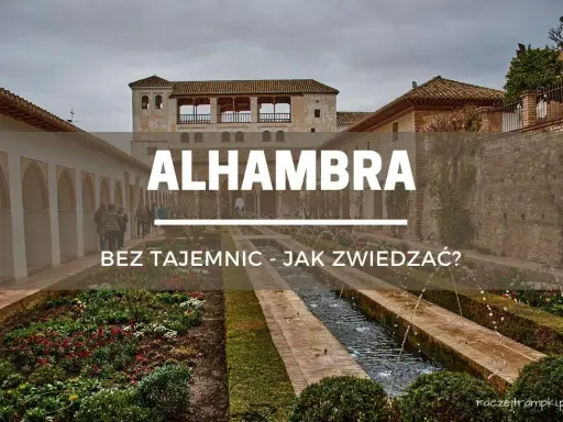 Alhambra: jak kupić bilety i zwiedzać bez tajemnic. Piękny ogród z fontannami i zabytkowa architektura.