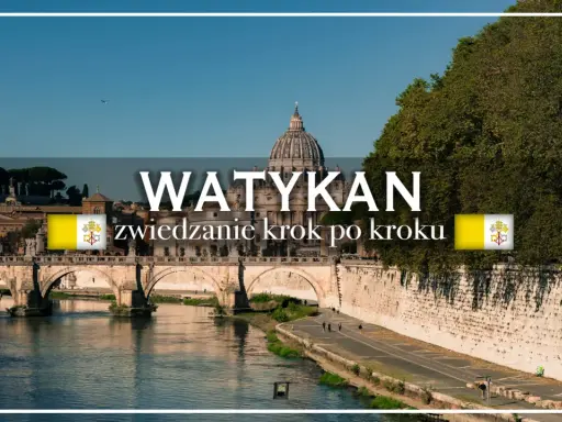 Most Watykanu z kopułą Bazyliki św. Piotra i mostem na Tybrze. Tekst: "WATYKAN zwiedzanie krok po kroku".