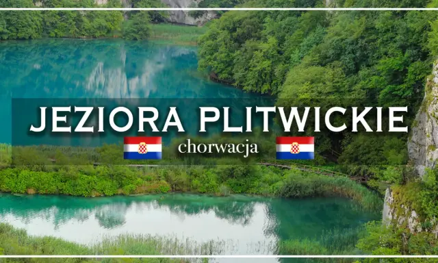 Jeziora Plitwickie w Chorwacji. Sprawdź aktualny cennik biletów i zaplanuj niezapomnianą wycieczkę do tego cudu natury.