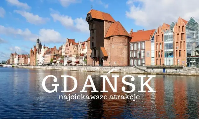 Trójmiasto: Co zwiedzić? Twój idealny plan na Gdańsk, Sopot, Gdynię