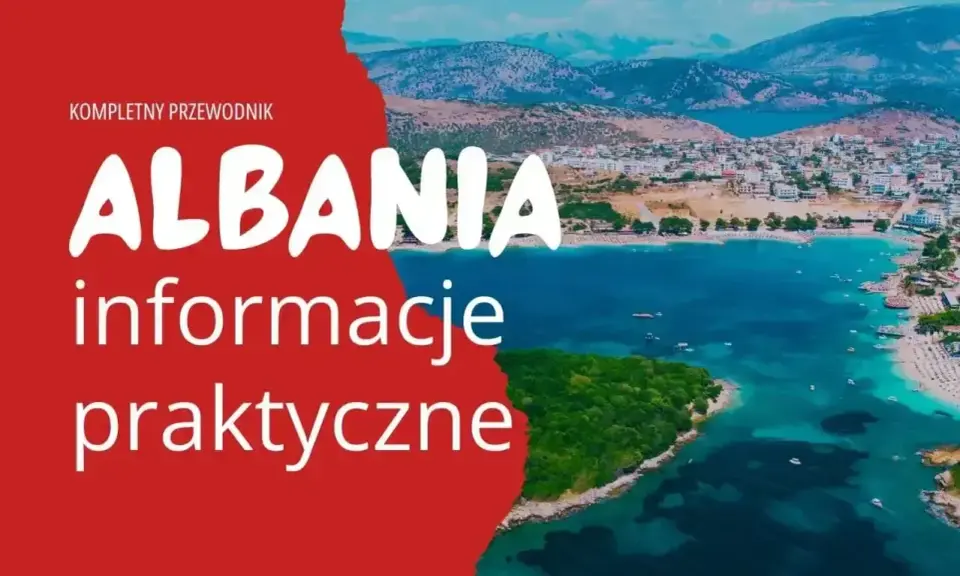 Kompletny przewodnik po Albanii. Czy do Albanii trzeba paszport? Praktyczne informacje o podróży do tego pięknego kraju.